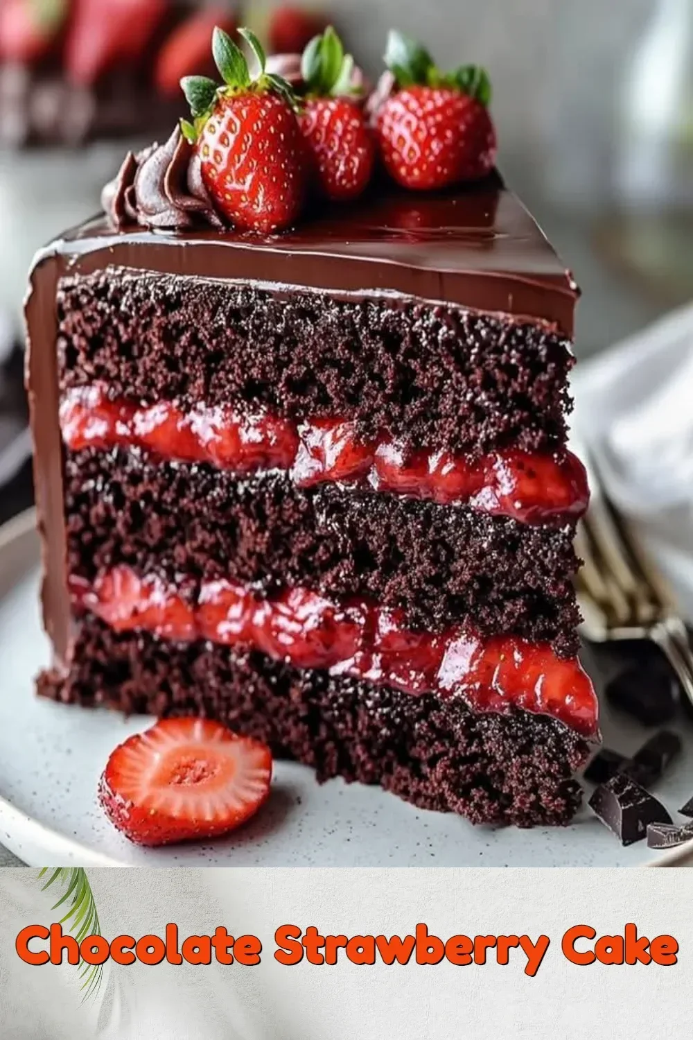Delicious Chocolate Strawberry Cake with fresh strawberries and rich chocolate layers