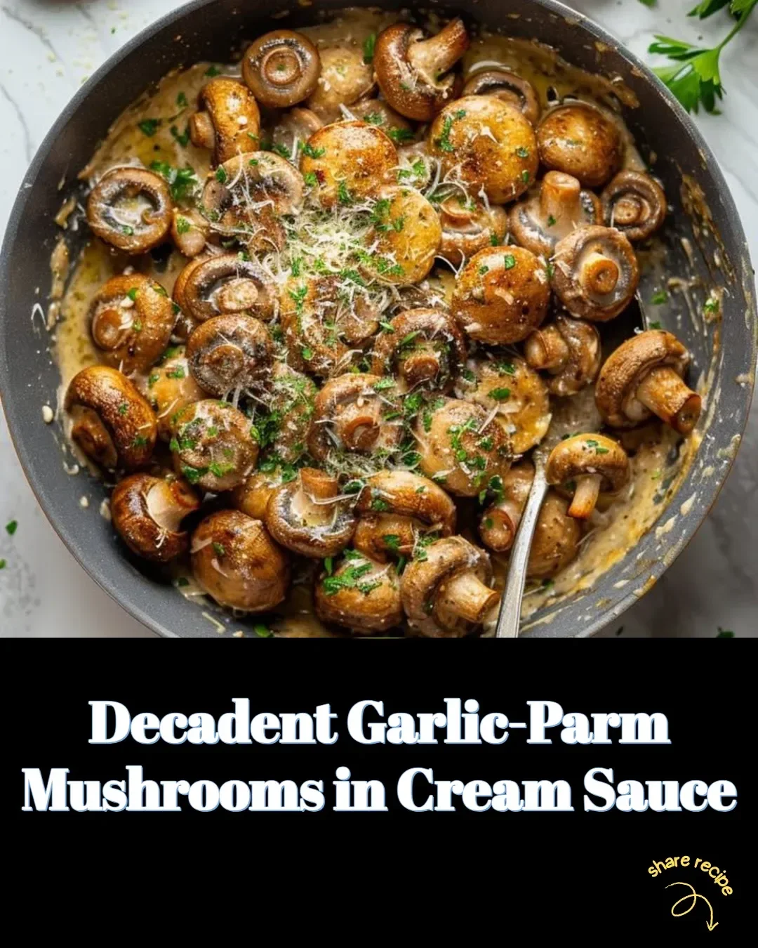 Decadent Garlic-Parm Mushrooms in Cream Sauce served on a plate