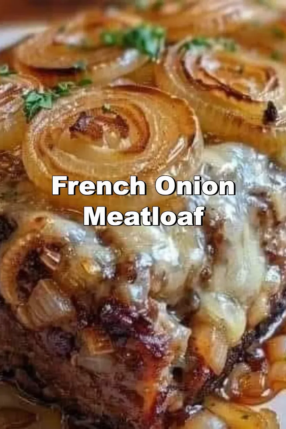 French Onion Meatloaf