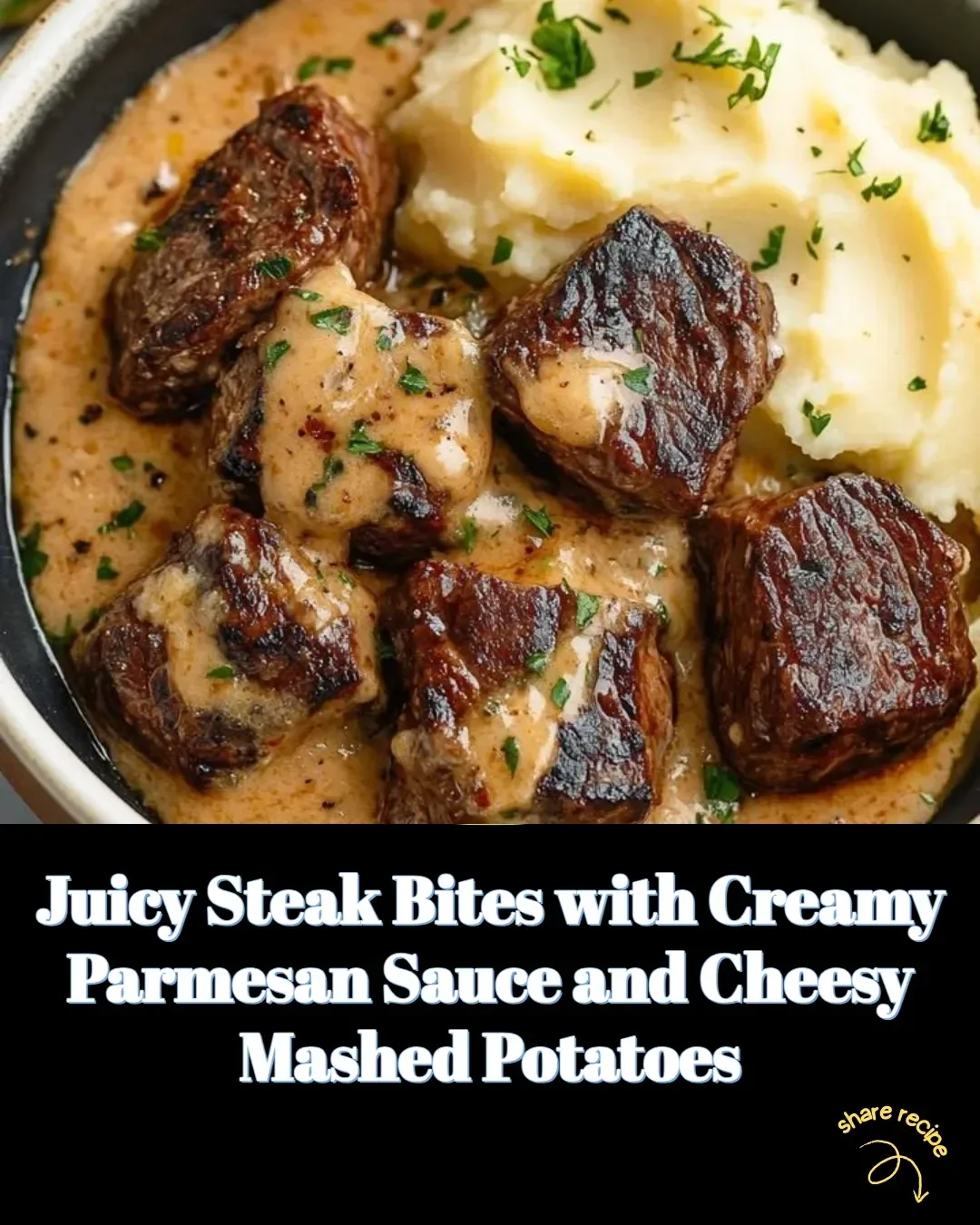 Juicy steak bites served with creamy parmesan sauce and cheesy mashed potatoes