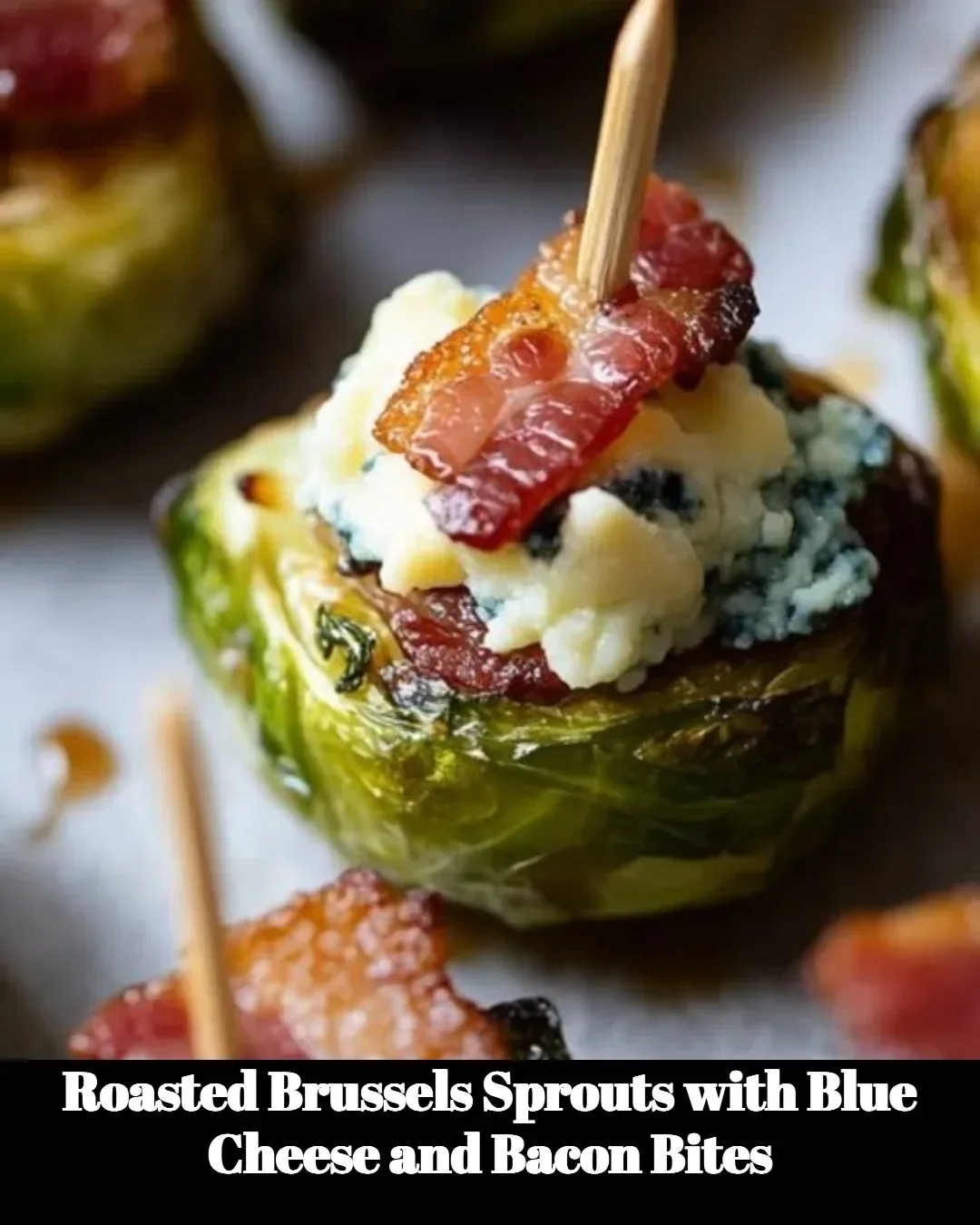 Delicious roasted Brussels sprouts topped with blue cheese and crispy bacon.