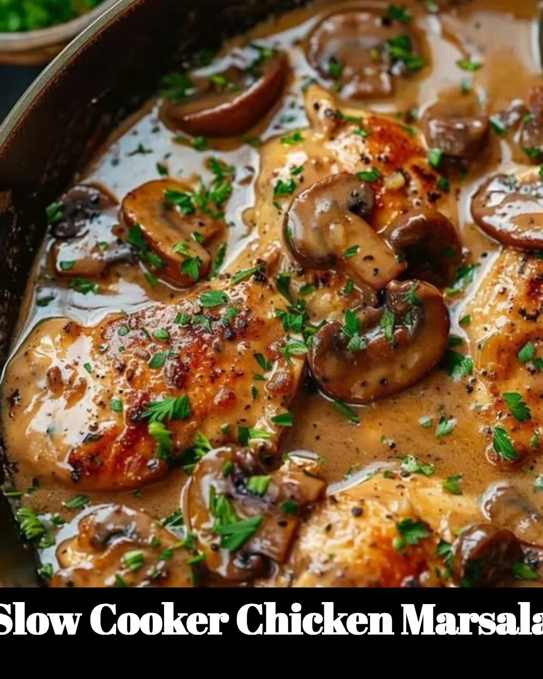 Delicious slow cooker chicken marsala served with mushrooms and wine sauce