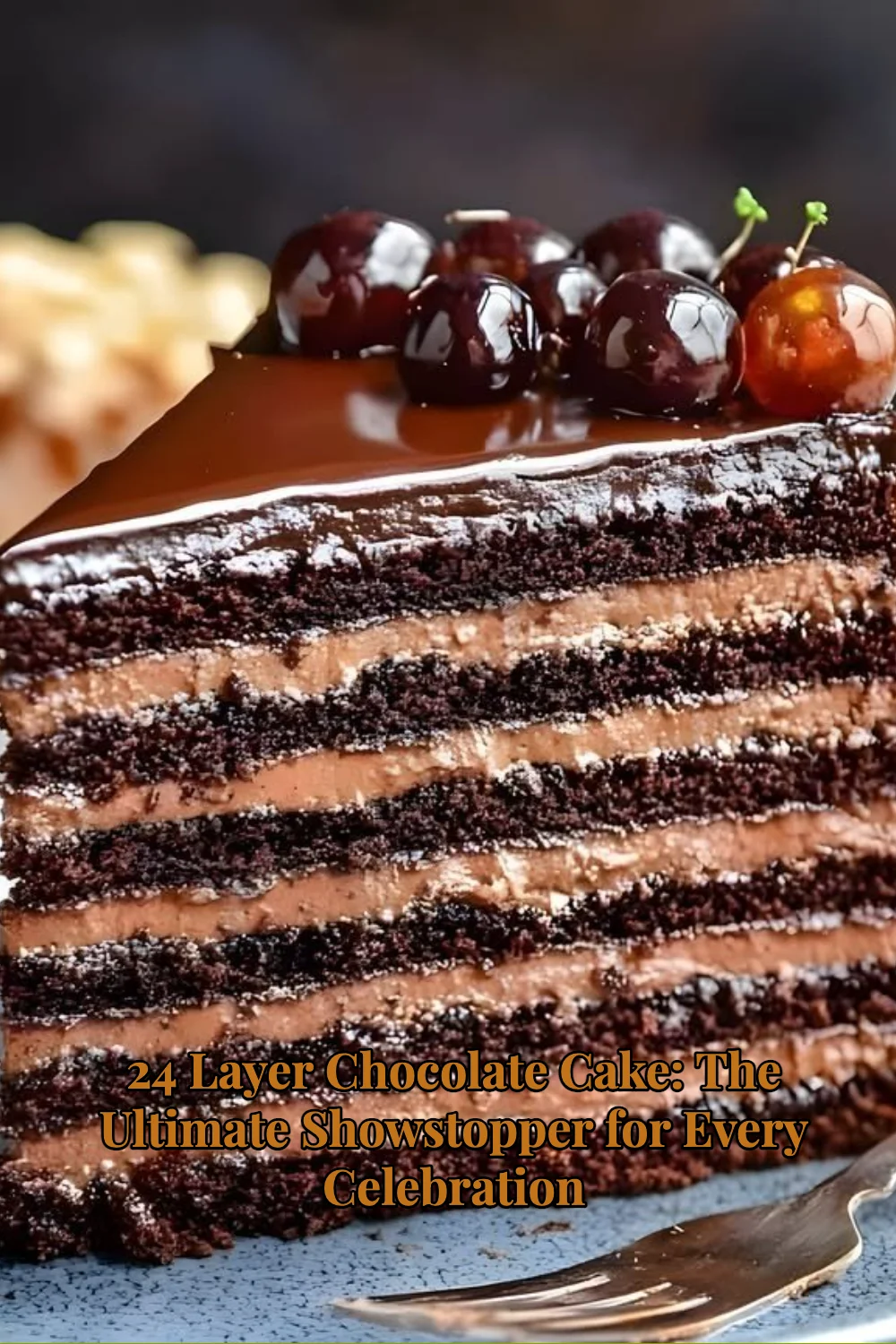 Delicious 24 layer chocolate cake, perfect showstopper dessert for celebrations