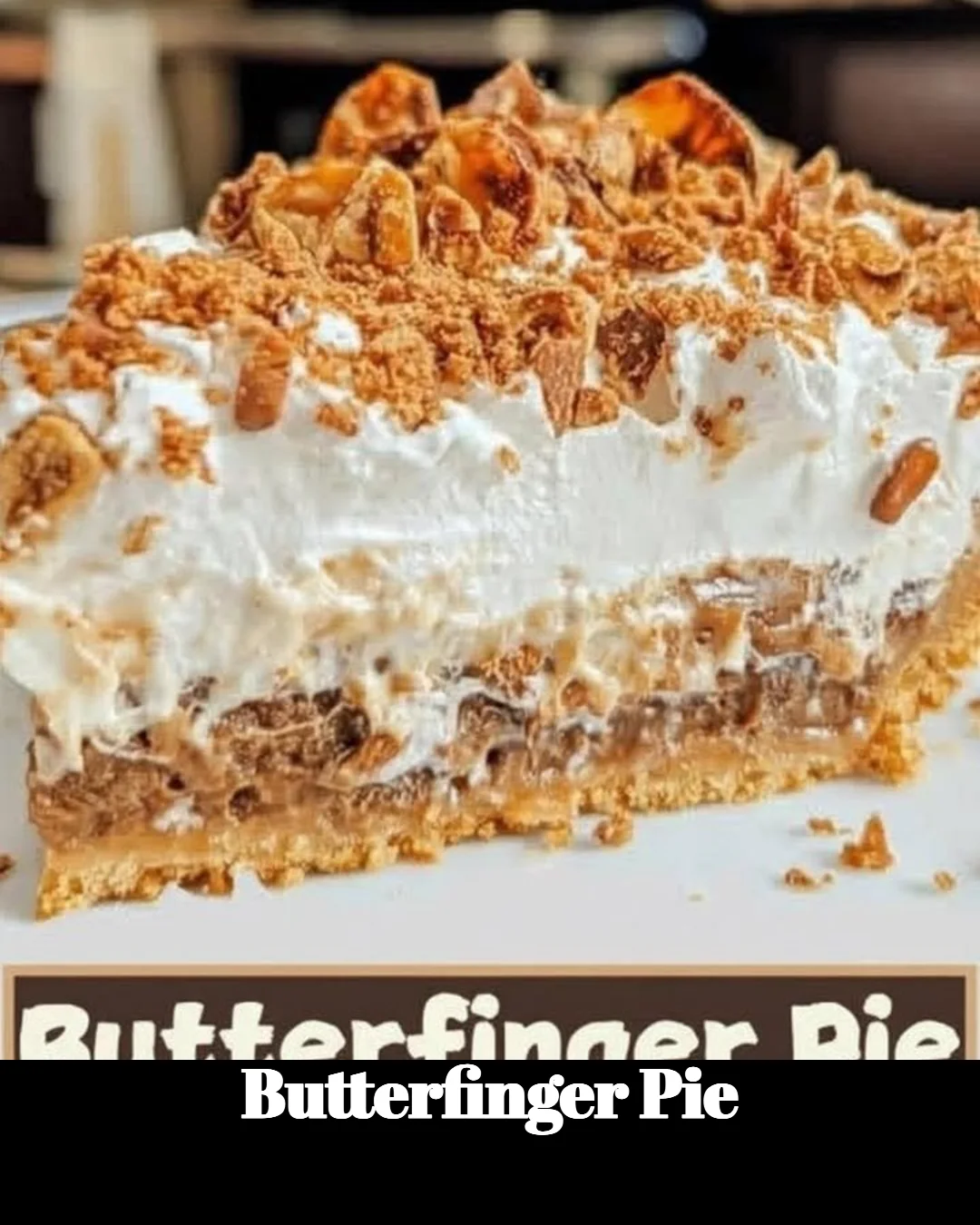 Delicious homemade Butterfinger Pie topped with crushed Butterfinger candy