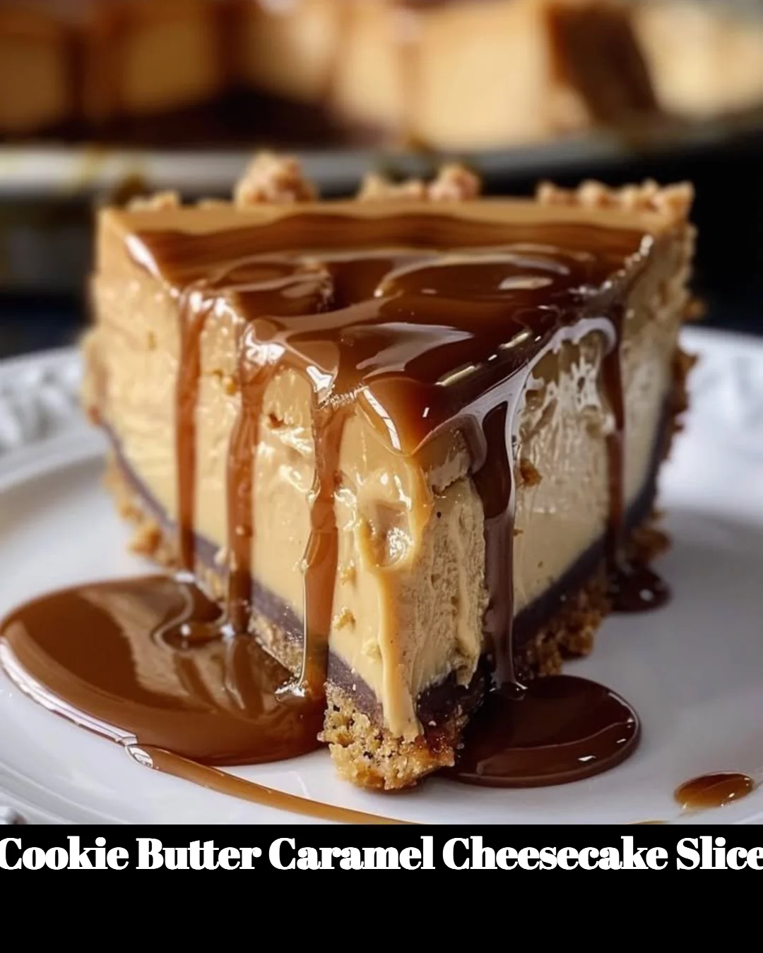 Delicious Cookie Butter Caramel Cheesecake Slice ready to enjoy
