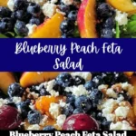 Delicious Blueberry Peach Feta Salad with fresh fruits and feta cheese