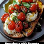 Delicious Bruschetta topped with creamy Burrata cheese and fresh ingredients