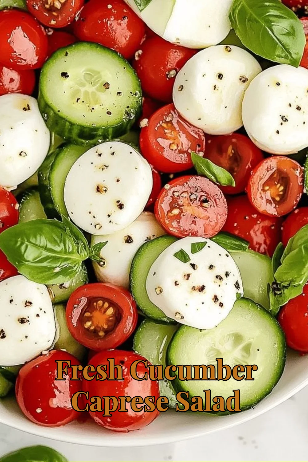 Fresh Cucumber Caprese Salad with mozzarella, tomatoes, and basil