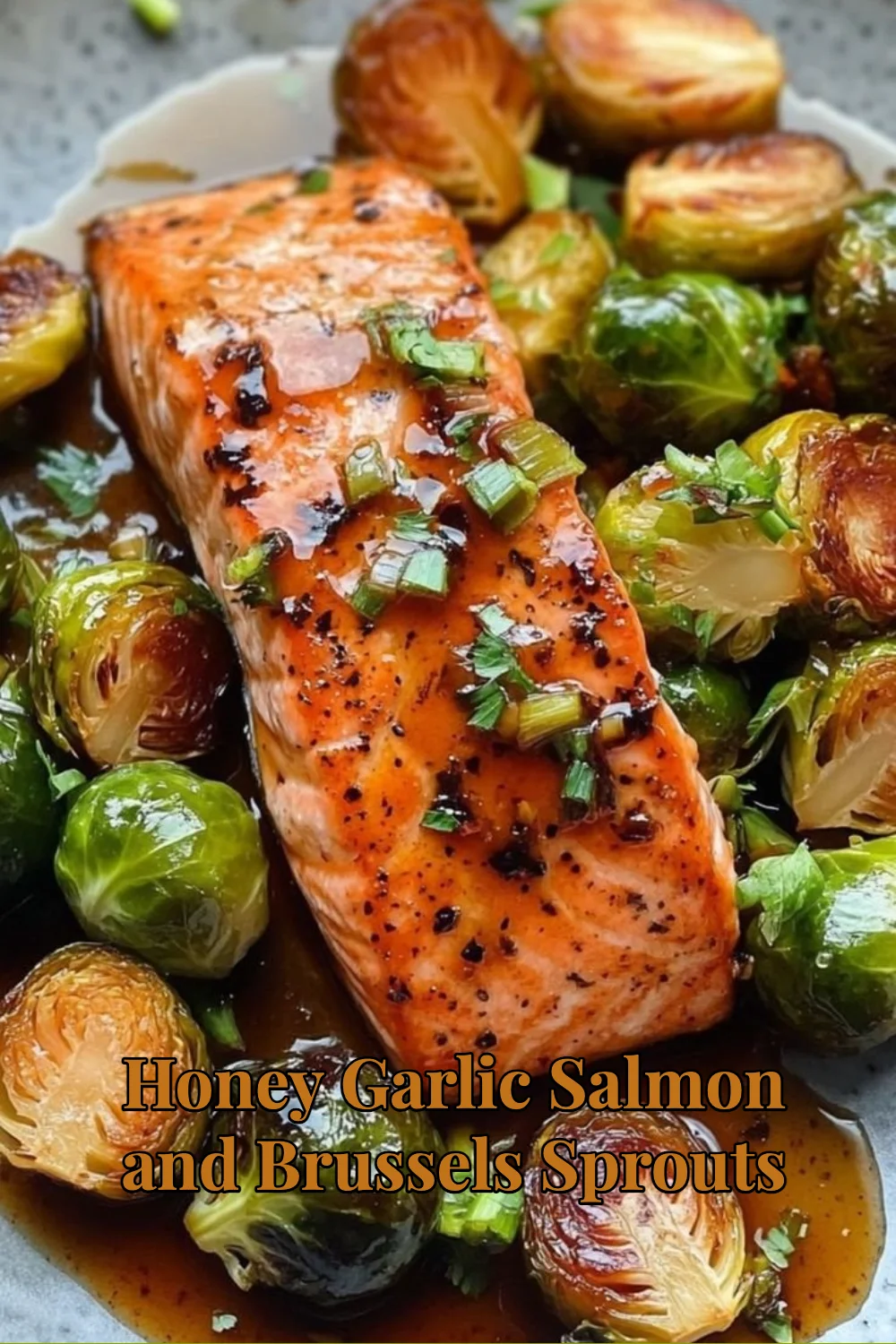 Honey Garlic Salmon served with Brussels Sprouts for a healthy meal