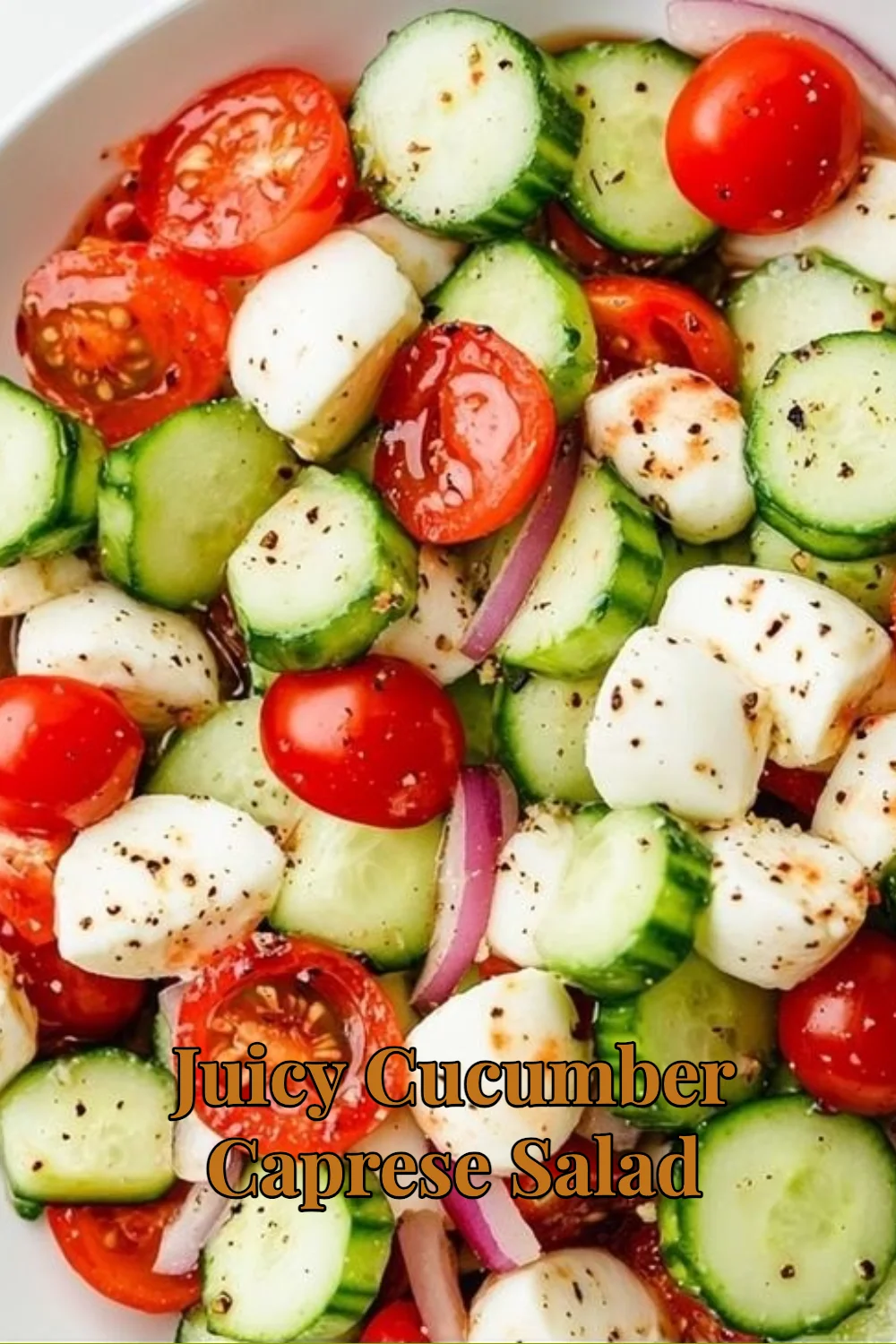 Juicy Cucumber Caprese Salad with fresh ingredients and vibrant colors