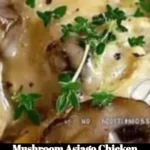 Delicious Mushroom Asiago Chicken with creamy asiago cheese and mushrooms