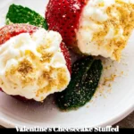 Valentine's Cheesecake Stuffed Strawberries dessert