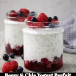 Berry and chia yogurt parfait layered with fresh fruits and yogurt