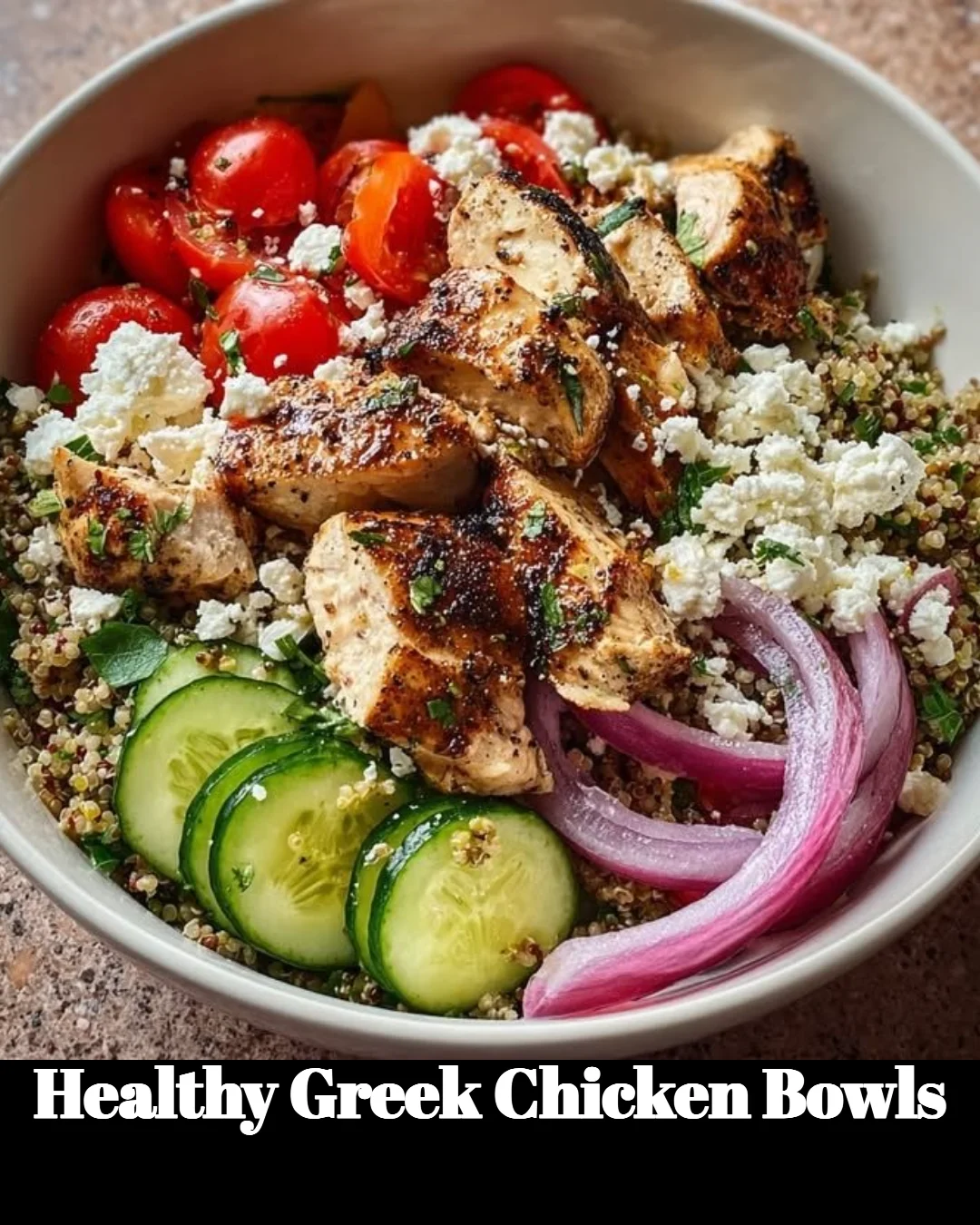 Healthy Greek Chicken Bowls with fresh vegetables and grilled chicken
