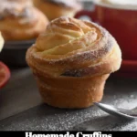 Delicious homemade cruffins with flaky layers and sweet fillings