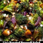 Delicious Liz's roasted broccoli salad featuring vibrant broccoli and fresh ingredients.