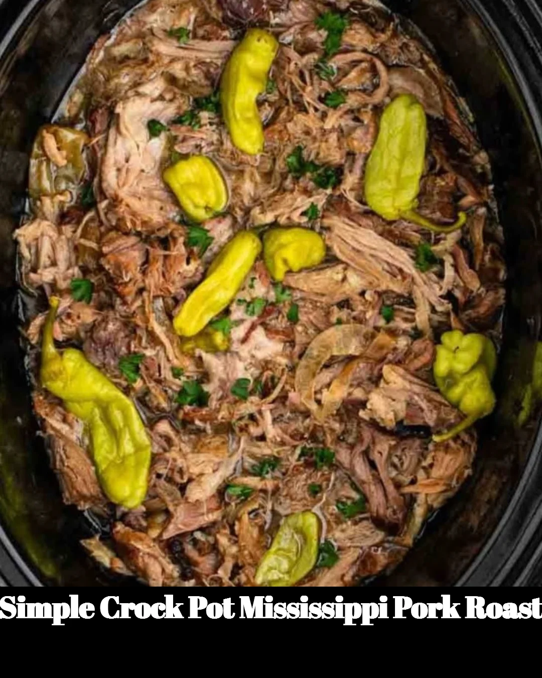 Delicious Simple Crock Pot Mississippi Pork Roast ready to serve.
