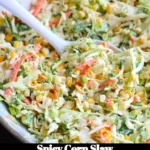 Delicious Spicy Corn Slaw with fresh ingredients served in a bowl