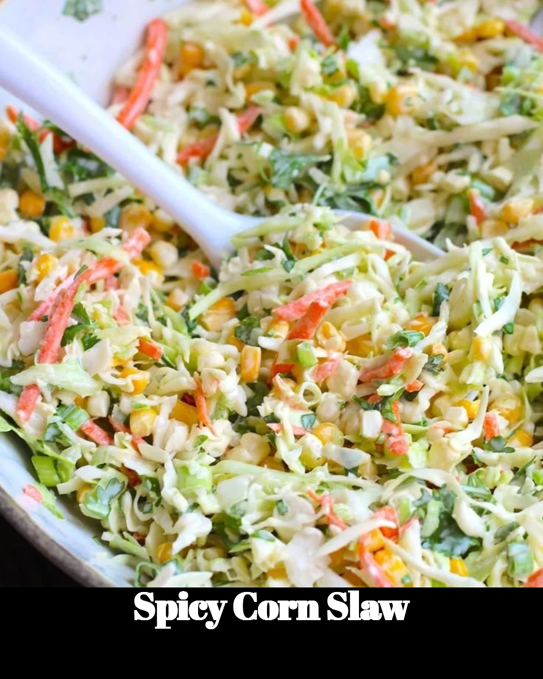 Delicious Spicy Corn Slaw with fresh ingredients served in a bowl