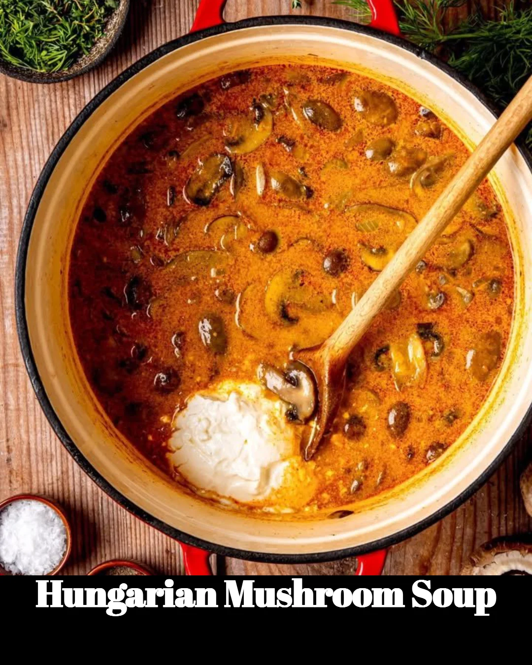 Bowl of creamy Hungarian Mushroom Soup topped with fresh herbs