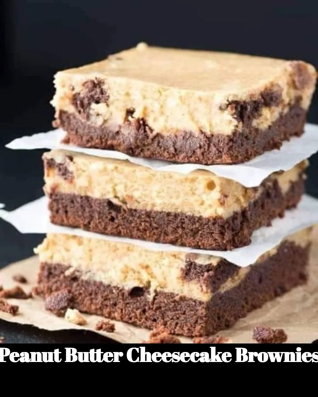 Delicious Peanut Butter Cheesecake Brownies with creamy cheesecake layer