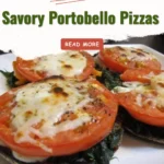 Savory Portobello Pizzas topped with fresh ingredients