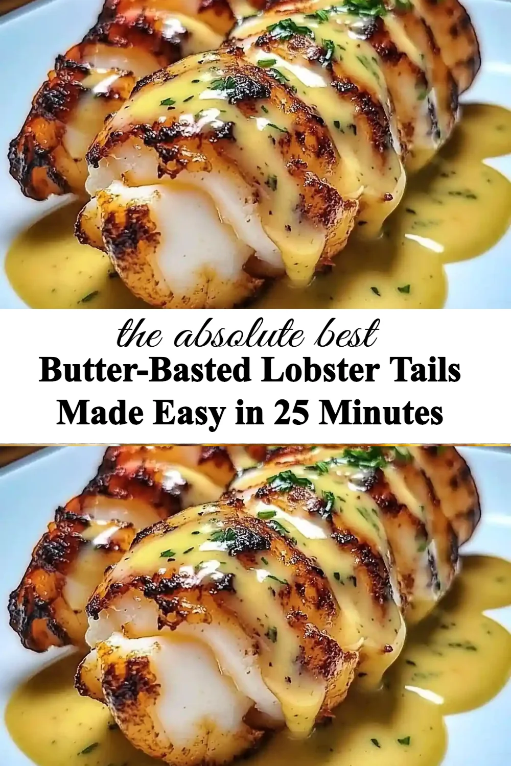 Butter-basted lobster tails ready to enjoy, cooked in 25 minutes for a quick seafood dish