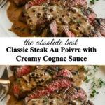 Classic Steak Au Poivre served with creamy cognac sauce