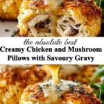 Creamy chicken and mushroom pillows served with savoury gravy