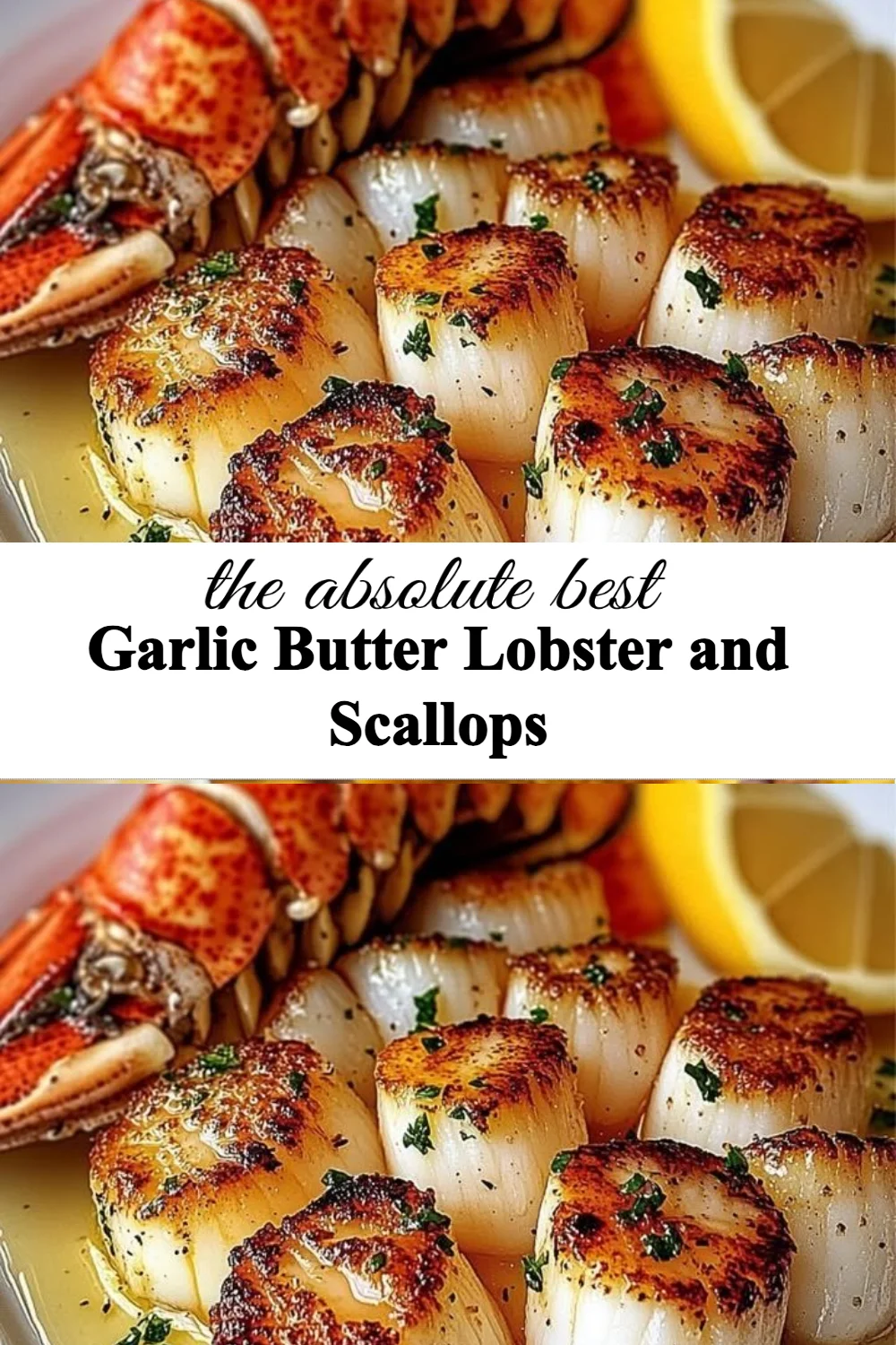 Delicious Garlic Butter Lobster and Scallops dish served elegantly