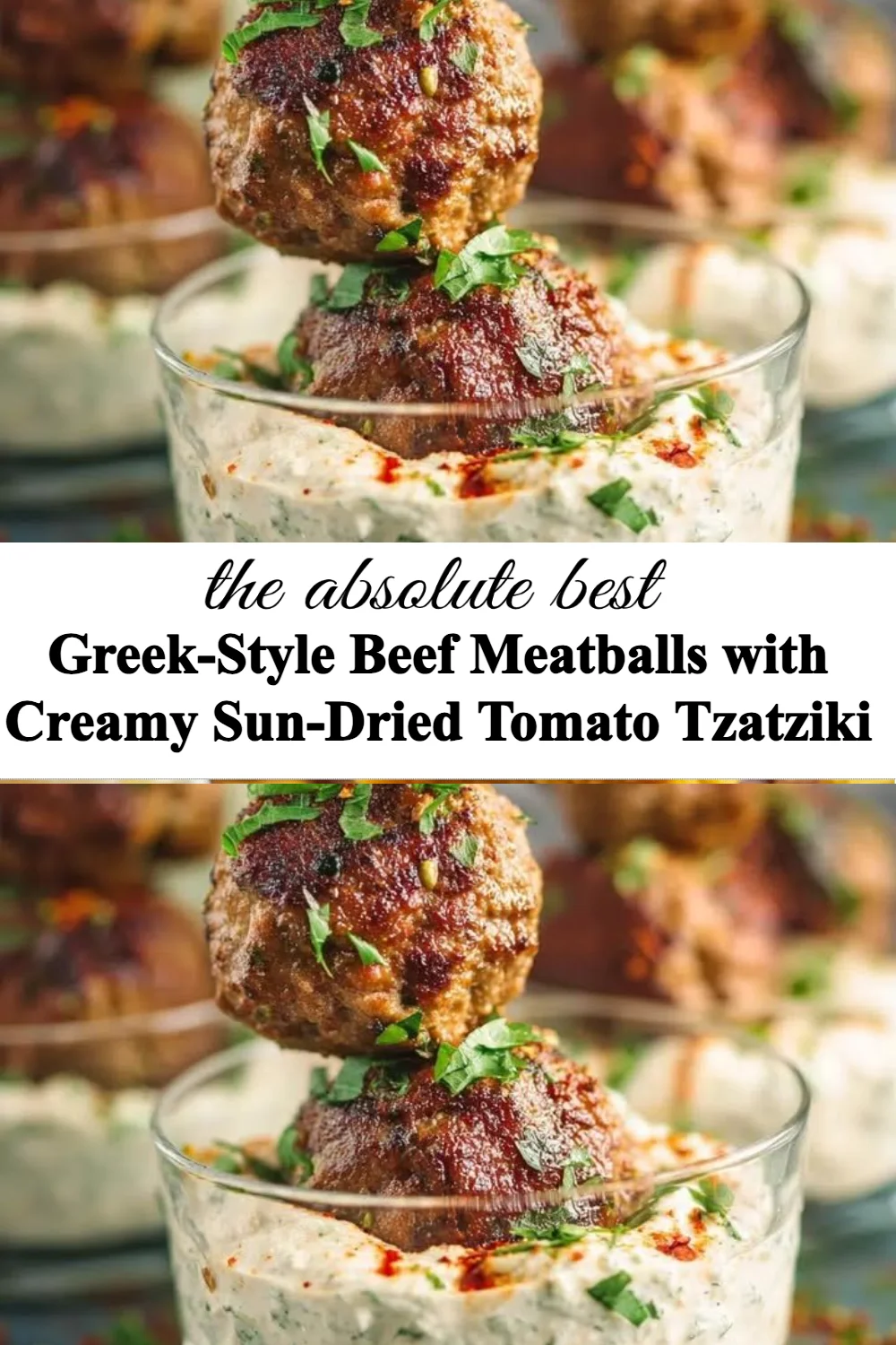 Greek-style beef meatballs served with creamy sun-dried tomato tzatziki sauce
