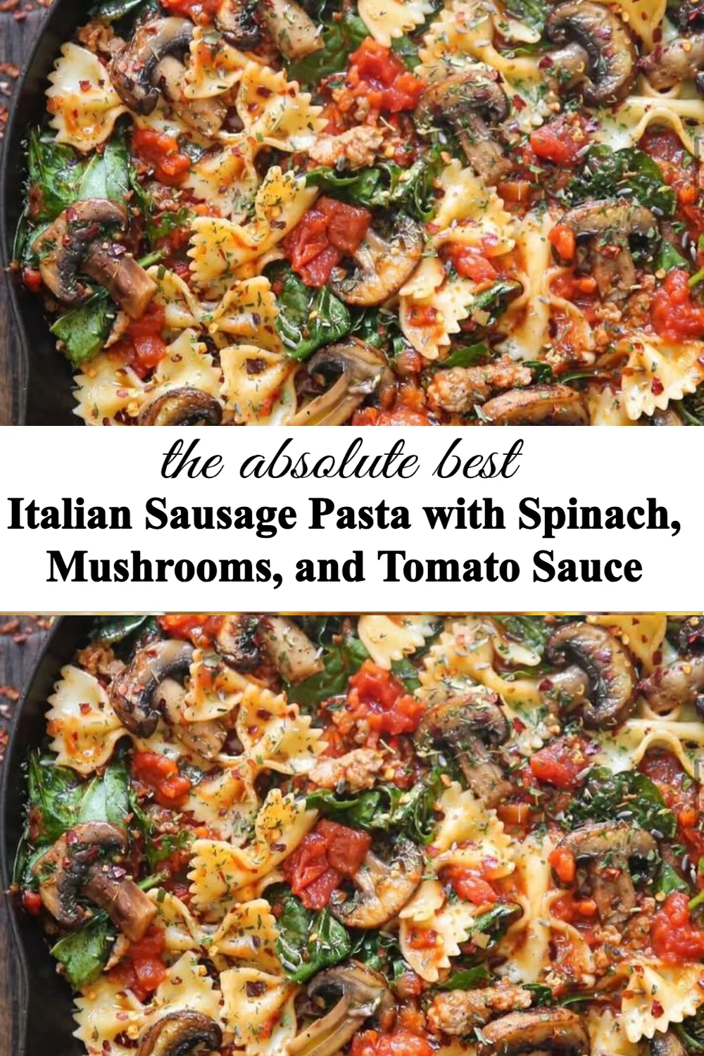 Italian Sausage Pasta with Spinach and Mushrooms in Tomato Sauce