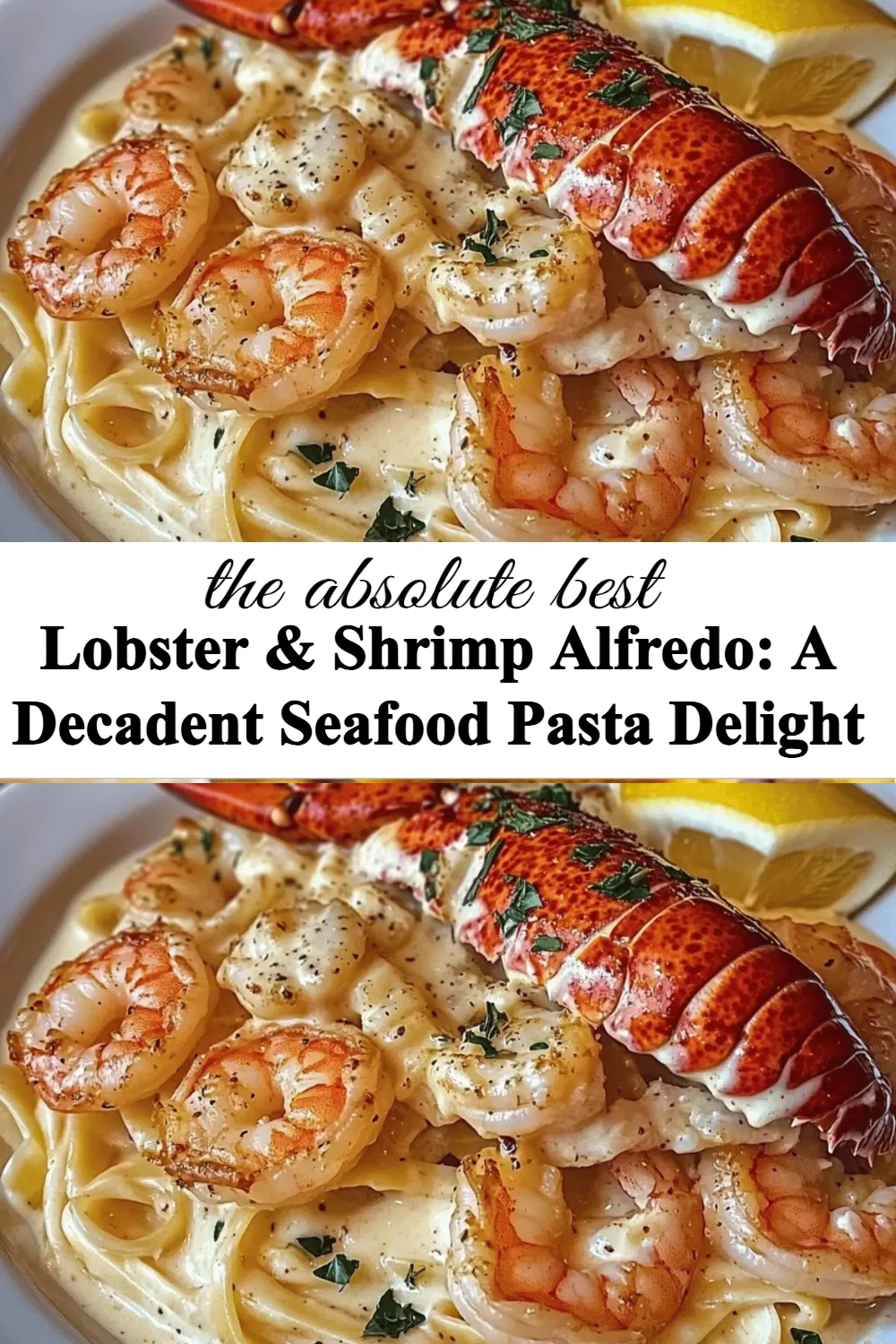 Creamy Lobster Alfredo pasta dish garnished with shrimp and herbs