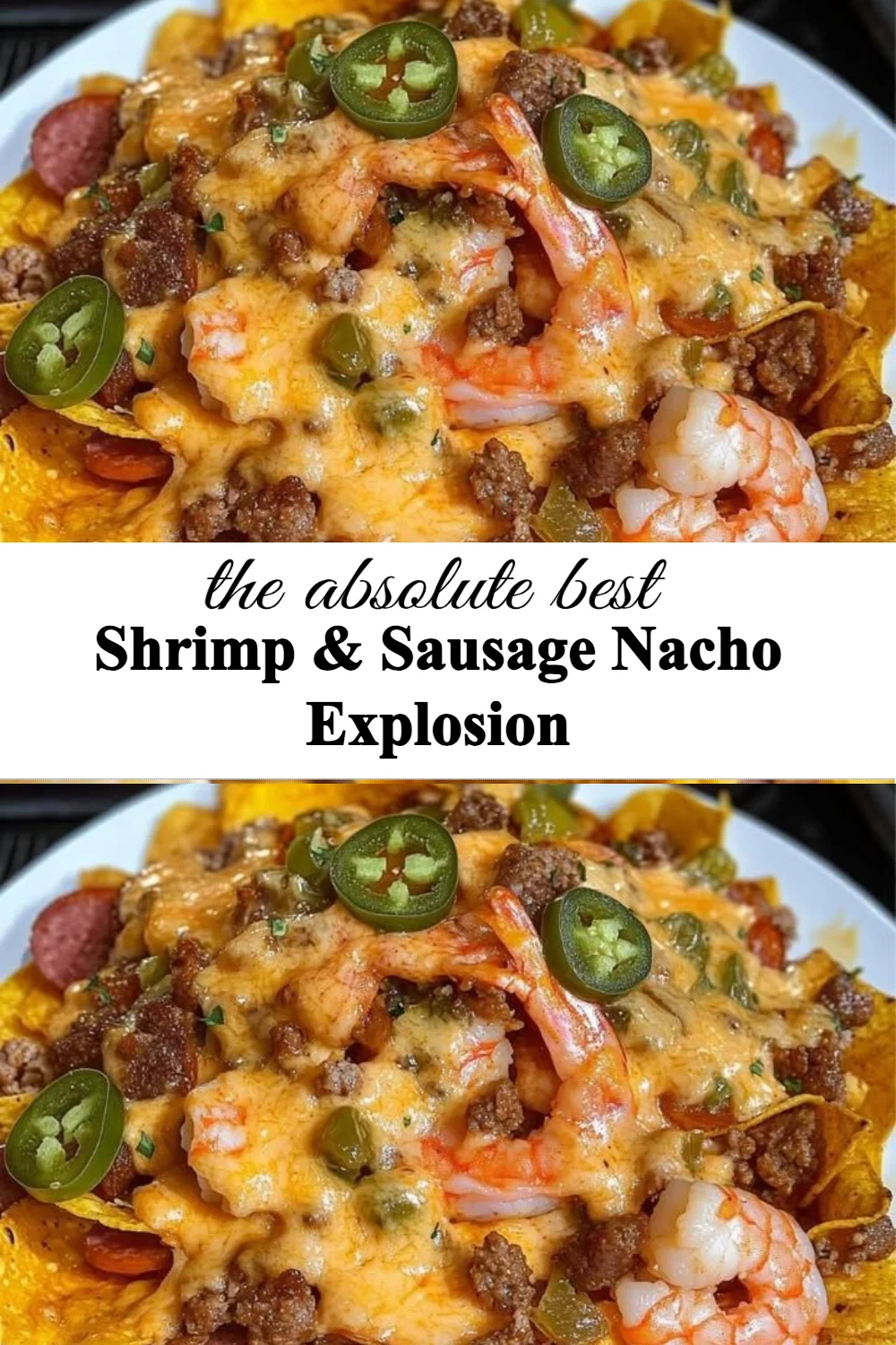 Delicious Shrimp Sausage Nachos topped with cheese and jalapeños